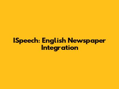 ISpeech: English Newspaper Integration